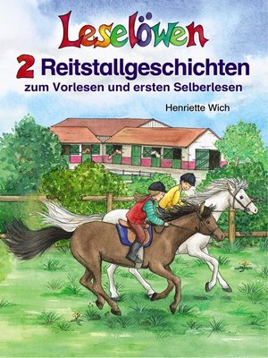 cover image of Leselöwen--2 Reitstallgeschichten zum Vorlesen und ersten Selberlesen